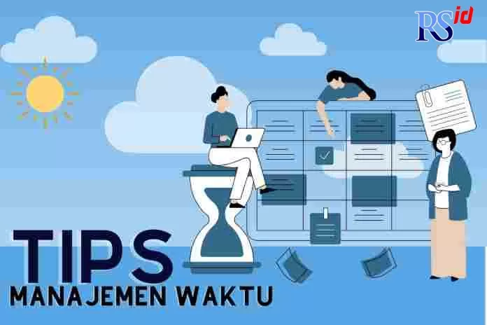 Tips Powerful Mengelola Waktu