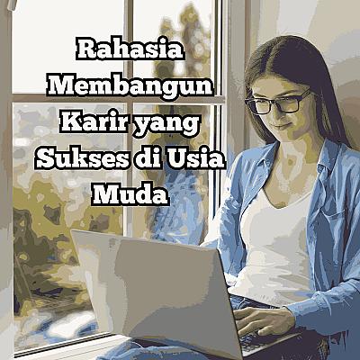 Sukses Karier Usia Muda